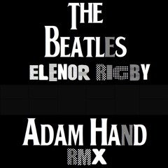Adam Hand - People (128bpm_Elenor Rigby Remix)