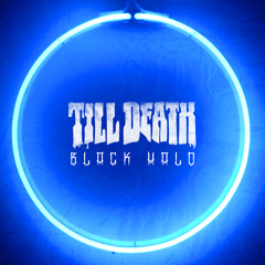 Till Death - Black Halo (Alternative Version)