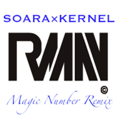 Romancrew / Magic Number (SOARA×KERNEL コラボ記念Remix)