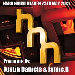 Justin Daniels & Jamie.R - HARD HOUSE HEAVEN - The Midlands Chapter part 2 promo mix [May 2013]