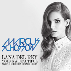 Lana Del Rey - Young & Beautiful (Marcus Schossow Summer Remix)