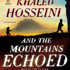 And The Mountains Echoed: Chapter 1