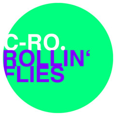 C-ro - Rollin Flies (Original Mix) -snippet-