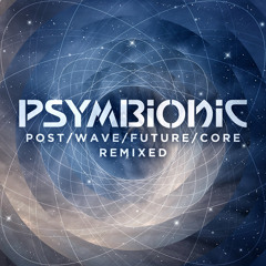 Psymbionic - Coagulate (Love and Light Remix) [OUT NOW]