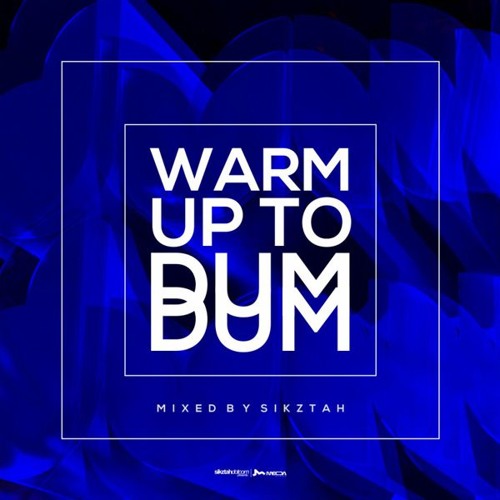 Warm Up To DUMDUM 2013 - Mixed by Sikztah - www.sikztah.com