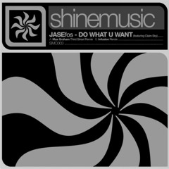 Jase from outta space feat. claire sky - do what you want (infusion remix)