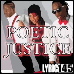 Lyric145- Poetic Justice