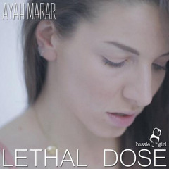 Ayah Marar - Lethal Dose (Dilemn Remix)