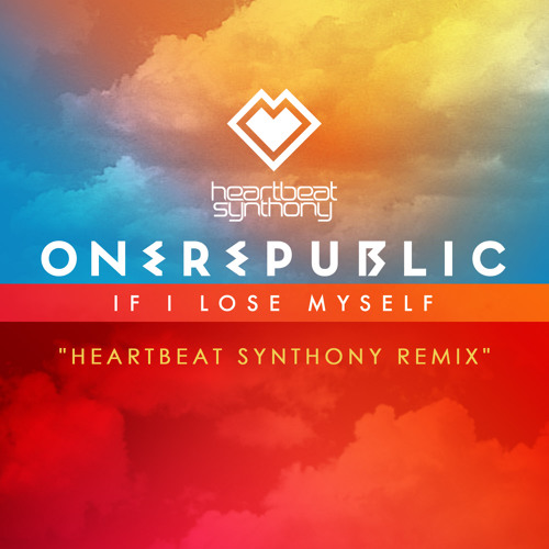 OneRepublic - If I Lose Myself (Heartbeat Synthony Radio Edit Remix)