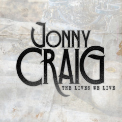 Jonny Craig - The Lives We Live (NEW 2013)