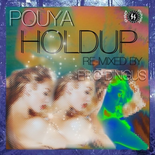 Hold Up ( Mix By Eric Dingus )