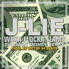 J-Lie - Throwin' Money (Feat. Waka Flocka Flame) [Victor BeatMaker Remix]