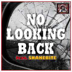 No Lookin' Back feat. Snakebite