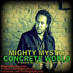 Mighty Mystic - Concrete World [2013]