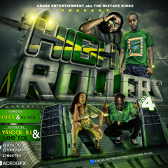 VJ ACE & VJ DICE - HIGH ROLLERS VOL 4 [[CROSS ENT MIXTAPE KINGZ]]