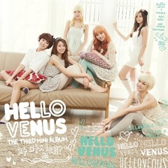 Hello Venus 헬로비너스 - Do You Want Some Tea 차 마실래 [Duet Cover] (FULL)