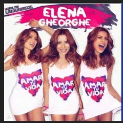 Elena Gheorghe Feat. Dr Bellido - Amar Tu Vida
