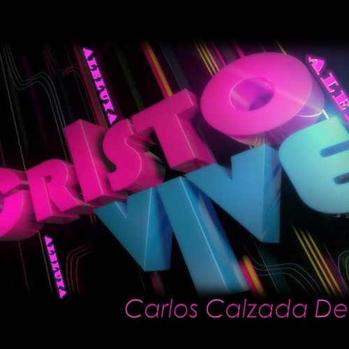 Cristo vive (aleluya)- carlos calzada deejay (Pntksts Records)