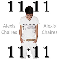 11:11 - ALEXIS CHAIRES - 2013