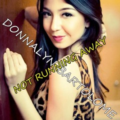 Not Running Away -Donnalyn Bartolome