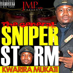 KWARIRA MUKATI - SNIPER STORM (new 2013) produced by: JMP