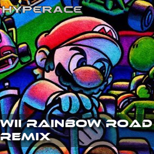 Stream Mario Kart Wii - Rainbow Road Remix by Hyperace | Listen online for  free on SoundCloud