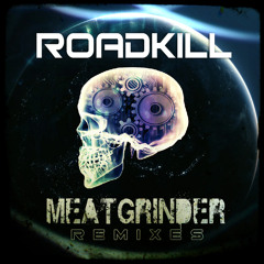 Roadkill - Meatgrinder (nsu Remix)