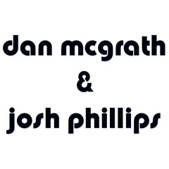 Dan McGrath & Josh Phillips - Songs