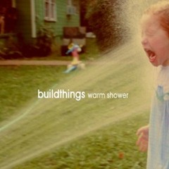 Buildthings l Warm Shower