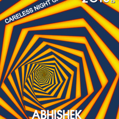 "Careless Night Grooves" May 2013  Deep Groove Session - Abhishek Mantri N Deep Kontakt