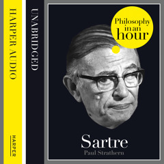 Sartre: Philosophy in an Hour written by Paul Strathern, read by Jonathan Keeble