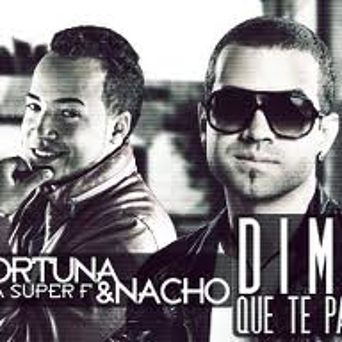 Dime Que Te Paso Fortuna la Super F ft Nacho prod by lenny 357