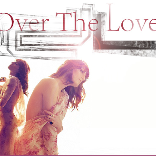 Florence & The Machine - Over the love (L-Mits Remix)