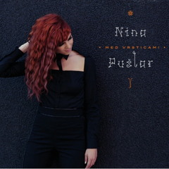 Nina Pušlar - Punca (feat. Jan Plestenjak)