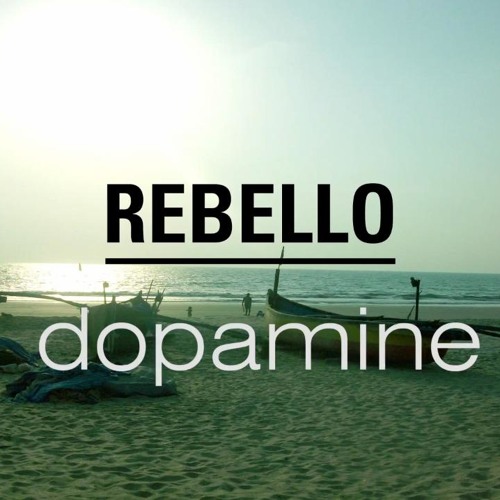 Rebello - Dopamine [Unreleased]