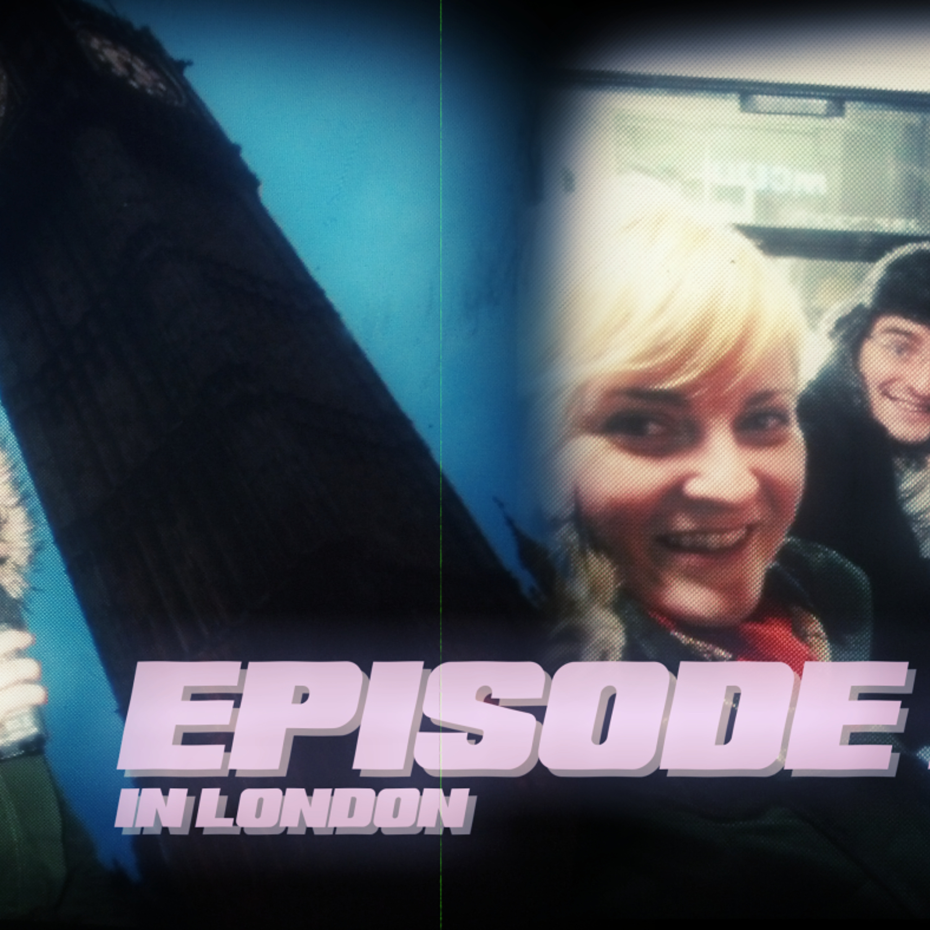 Episode 22 - In London