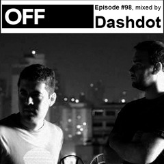 OFF Recordings Podcast Episode #98, mixed by Dashdot