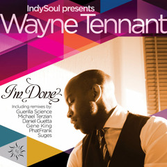 IndySoul pres. Wayne Tennant: I'm Done (Suges Remix)