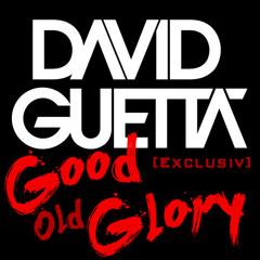 David Guetta - Good Old Glory