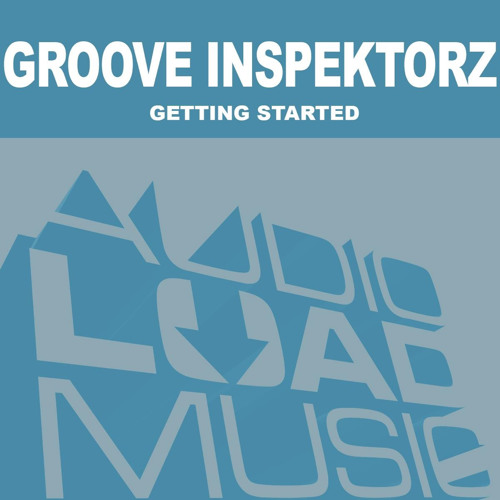 ▶ Groove Inspektorz - EP "Getting Started" PREVIEW (OUT NOW)