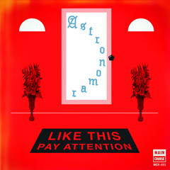 Astronomar - Pay Attention (MCR-003 // Main Course)