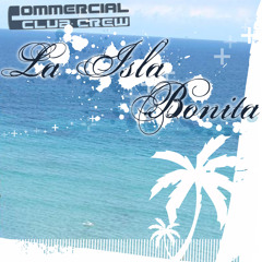 Commercial Club Crew - La isla bonita (Crew 7 Radio)