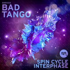 Bad Tango - Spin Cycle [OUT NOW!]