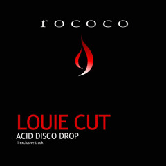 Louie Cut - Acid Disco Drop