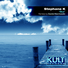 Staphane K - Blue (Remixes by Davide Marchesiello) [KULT RECORDS]