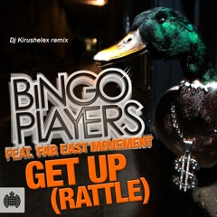 Bingo Players & Far East Movement – Get Up ( Dj Kirushelex remix)