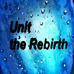Unit-the Rebirth
