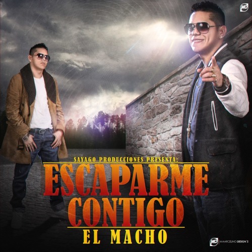 Stream EL MACHO-ESCAPARME CONTIGO by pipe tropic | Listen online for free  on SoundCloud