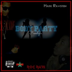 MARK RAWSTEIN FT ROC RAW - BODY PARTY FREESTYLE - SMG - 2013