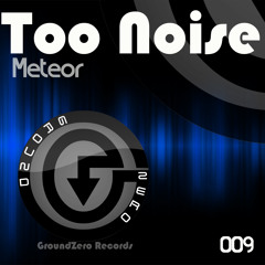 GZR 009 | Too Noise - Meteor (Original Mix) |